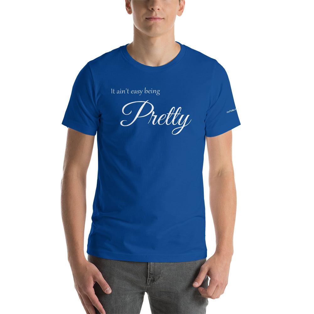 Classic “Dark” It Ain’t Easy Being Pretty - T-shirt