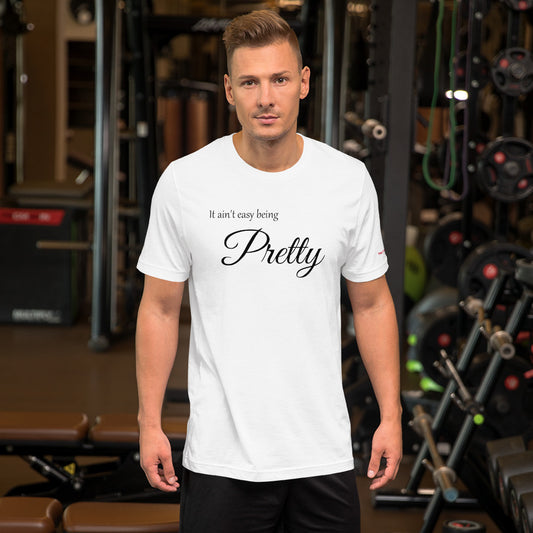 Classic “Light” It Ain’t Easy Being Pretty - T-shirt