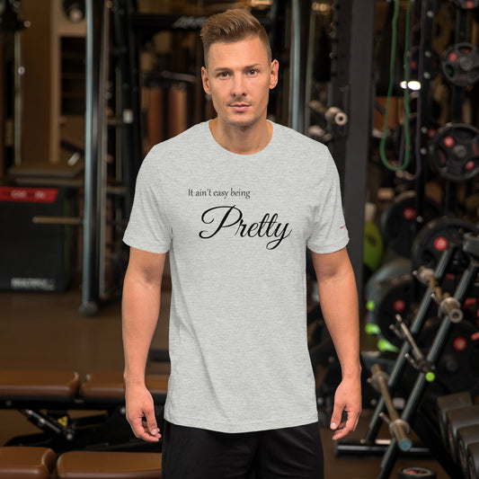 Classic “Light” It Ain’t Easy Being Pretty - T-shirt