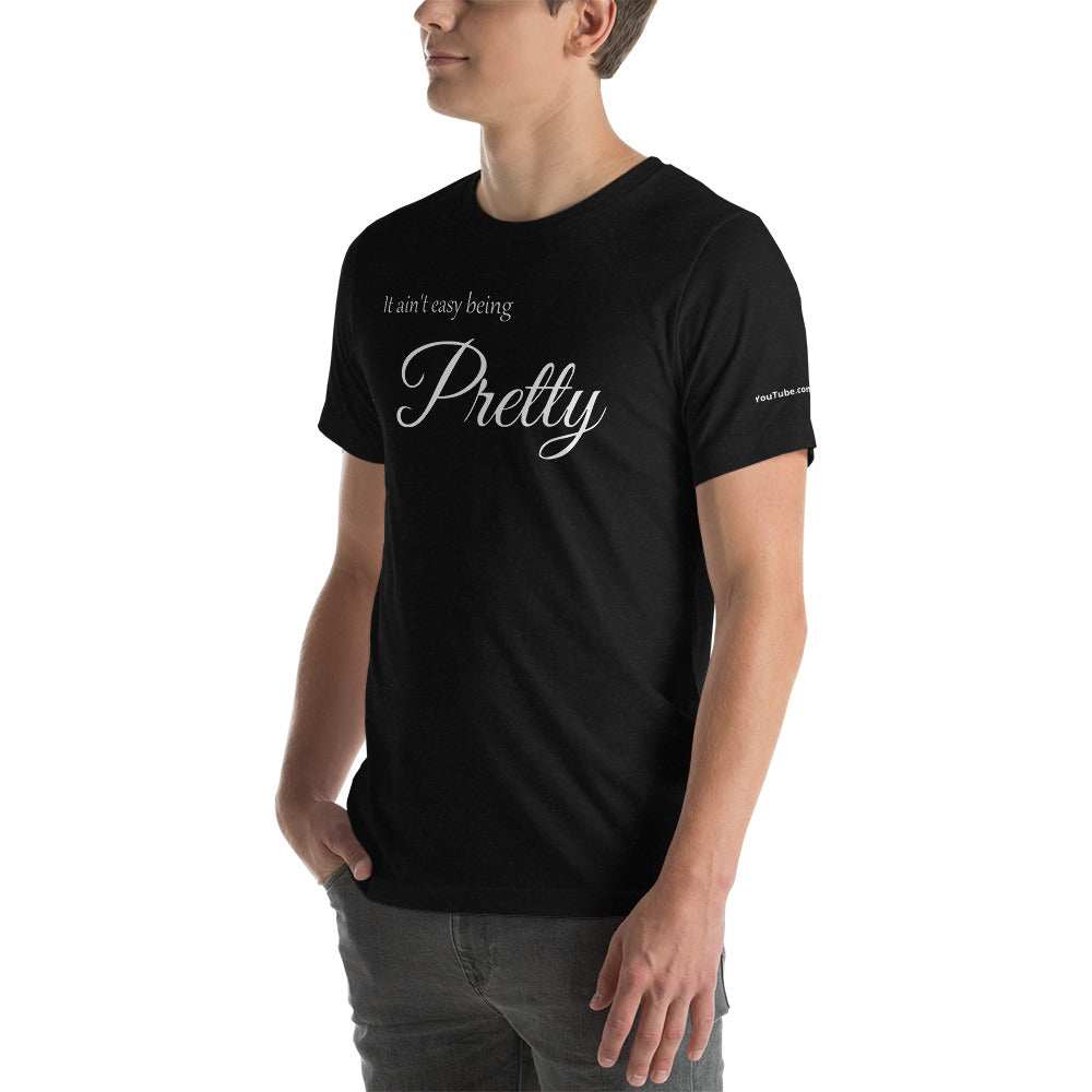 Classic “Dark” It Ain’t Easy Being Pretty - T-shirt